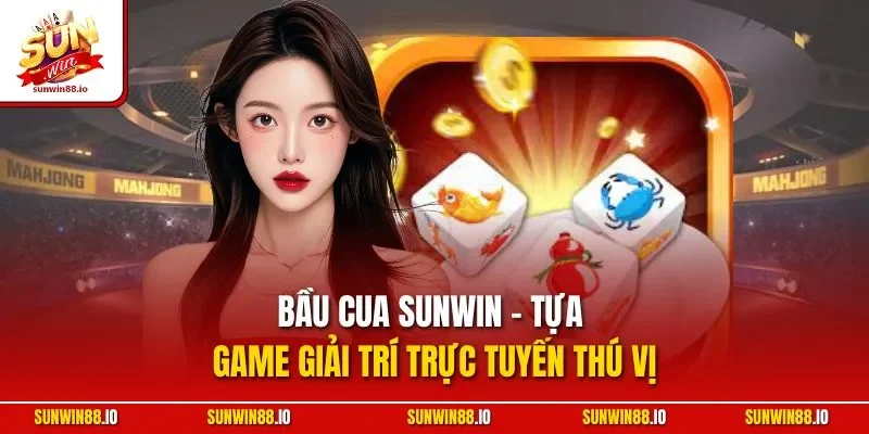 Bầu Cua Sunwin | Hướng Dẫn Luật Và Mẹo Chơi Hiệu Quả 2 Sunwin Bầu cua Sunwin - Tựa game giải trí trực tuyến thú vị