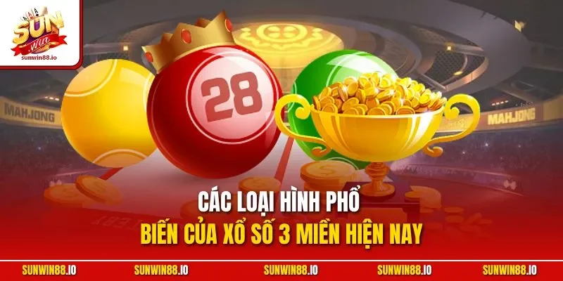Xổ Số 3 Miền Sunwin - Cơ Hội Đổi Đời Chỉ Trong Tích Tắc 3 Sunwin Các loại hình phổ biến của xổ số 3 miền hiện nay