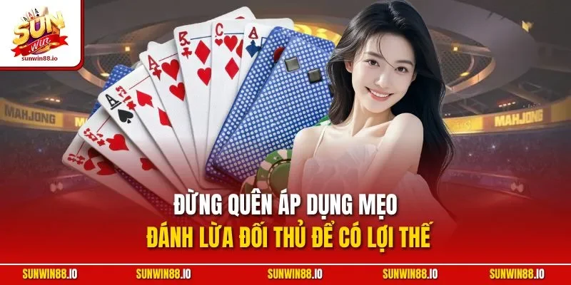 Liêng Sunwin | Game Bài Online Có Cách Chơi Thú Vị 2025 4 Sunwin Đừng quên áp dụng mẹo đánh lừa đối thủ để có lợi thế