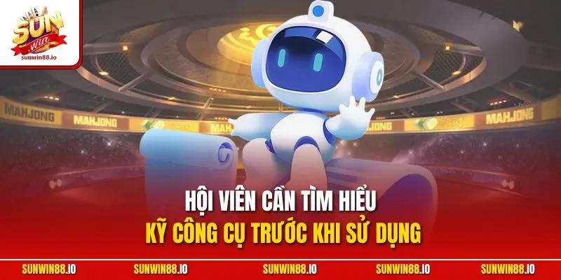 Tool Nổ Hũ | Công Cụ Hack Game Slot Uy Tín Tại Sunwin 4 Sunwin Hội viên cần tìm hiểu kỹ công cụ trước khi sử dụng