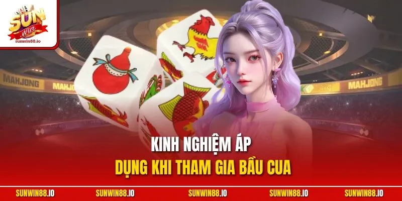 Bầu Cua Sunwin | Hướng Dẫn Luật Và Mẹo Chơi Hiệu Quả 4 Sunwin Kinh nghiệm áp dụng khi tham gia bầu cua