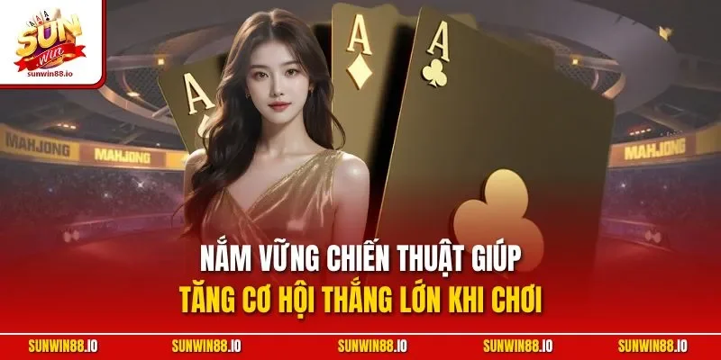Tiến Lên Miền Nam Sunwin - Game Bài Phổ Biến Với Game Thủ 3 Sunwin Nắm vững chiến thuật giúp tăng cơ hội thắng lớn khi chơi