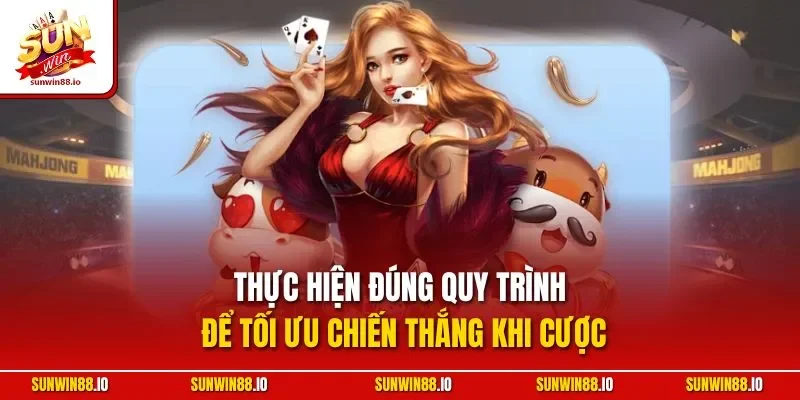 Mậu Binh SUNWIN - Hướng Dẫn Chơi Chuẩn Xác Từ Chuyên Gia 4 Sunwin Thực hiện đúng quy trình để tối ưu chiến thắng khi cược