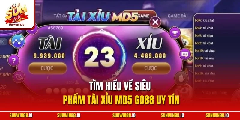 Tài Xỉu MD5 Go88 | Hình Thức Live Đình Đám Tại Sunwin 2 Sunwin Tìm hiểu về siêu phẩm tài xỉu MD5 GO88 uy tín