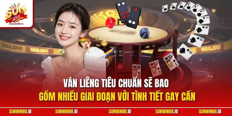 Liêng Sunwin | Game Bài Online Có Cách Chơi Thú Vị 2025 3 Sunwin Ván Liêng tiêu chuẩn sẽ bao gồm nhiều giai đoạn với tình tiết gay cấn